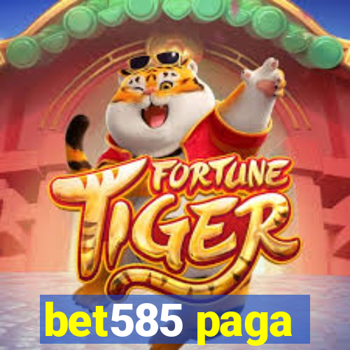 bet585 paga